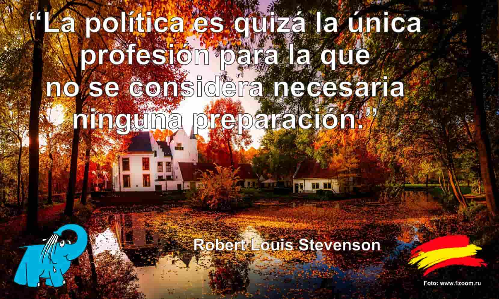 La política es quizá la única profesión para la que no se considera necesaria ninguna preparación.